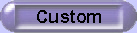 Custom